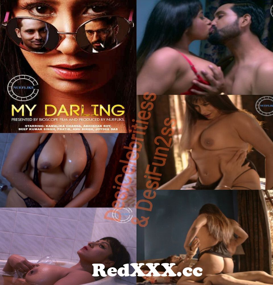 Kamalika Chanda | NueFliks | My Darling | FullHD (Download link in  comments) from kamalika chanda video Post - RedXXX.cc